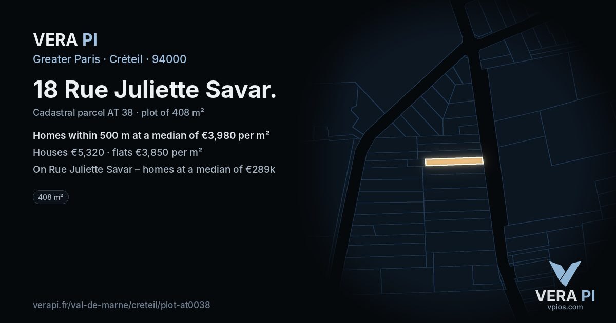 18 Rue Juliette Savar, Créteil at night – the plot lit, the parcels around coloured by the prices near them