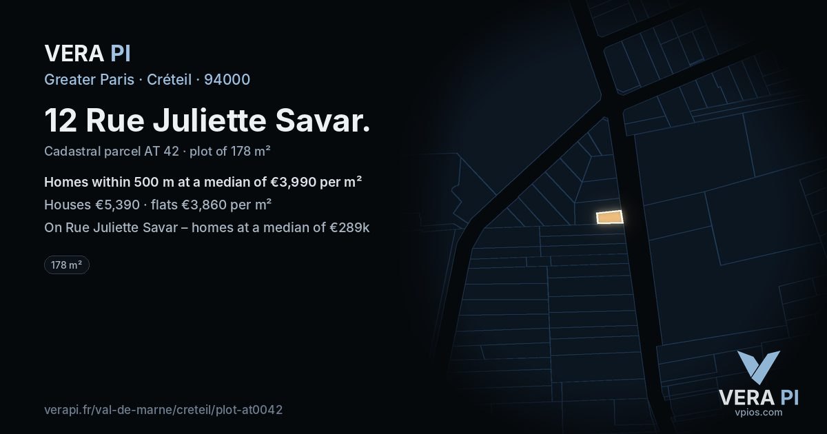 12 Rue Juliette Savar, Créteil at night – the plot lit, the parcels around coloured by the prices near them