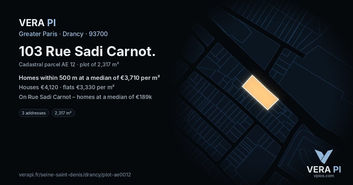 103 Rue Sadi Carnot, Drancy at night – the plot lit, the parcels around coloured by the prices near them