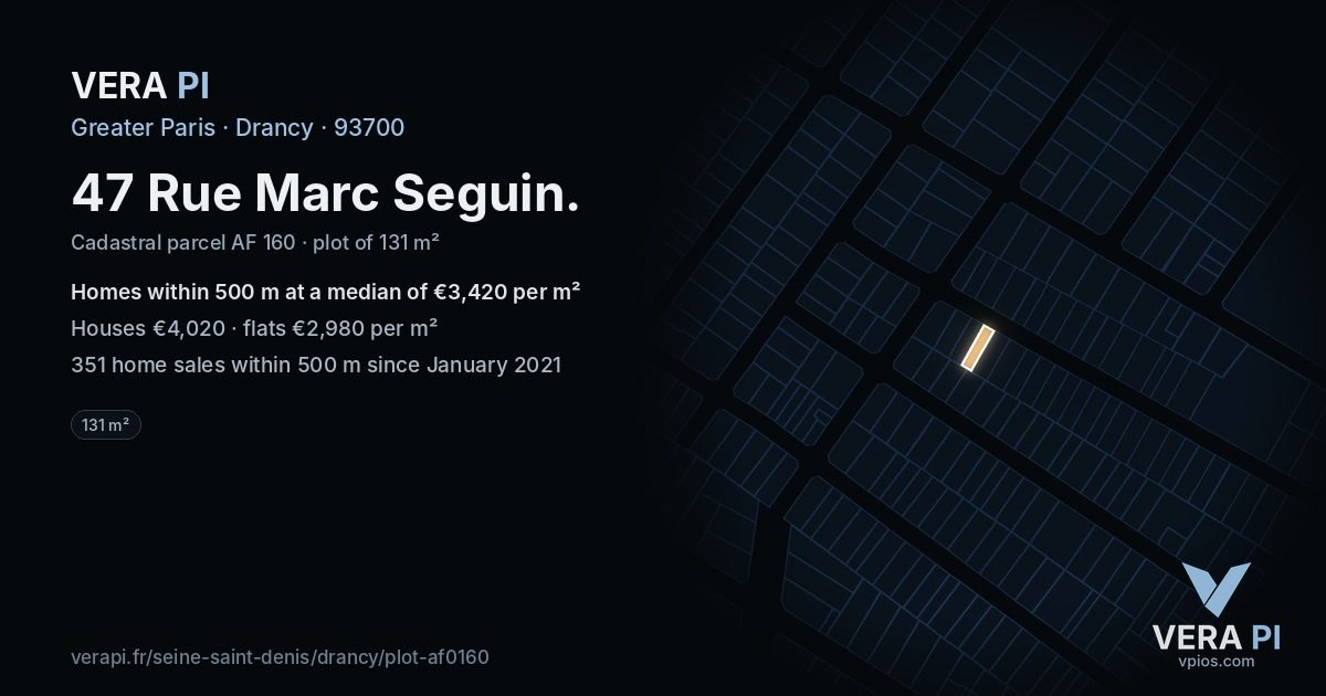 47 Rue Marc Seguin, Drancy at night – the plot lit, the parcels around coloured by the prices near them