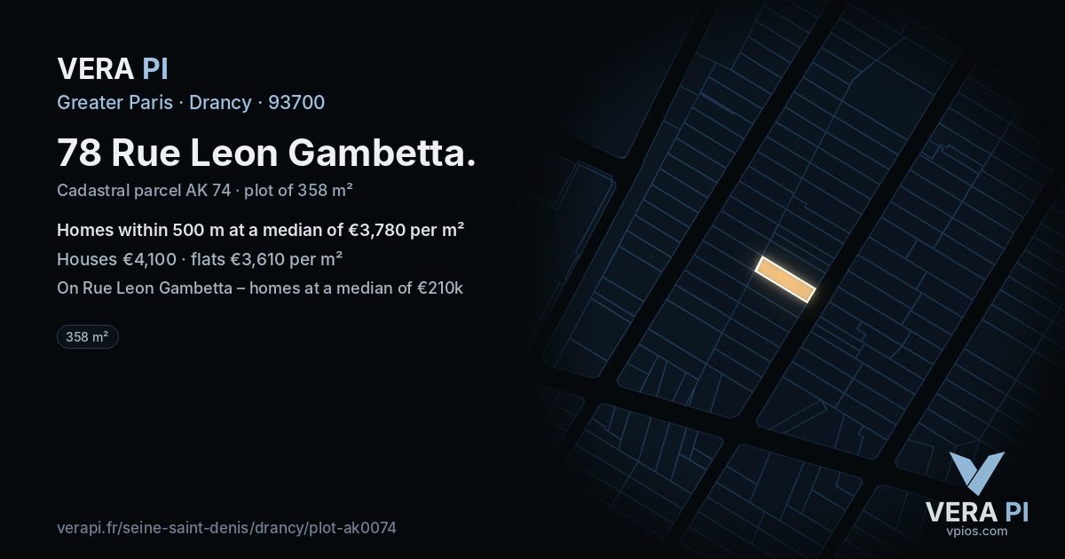 78 Rue Leon Gambetta, Drancy at night – the plot lit, the parcels around coloured by the prices near them