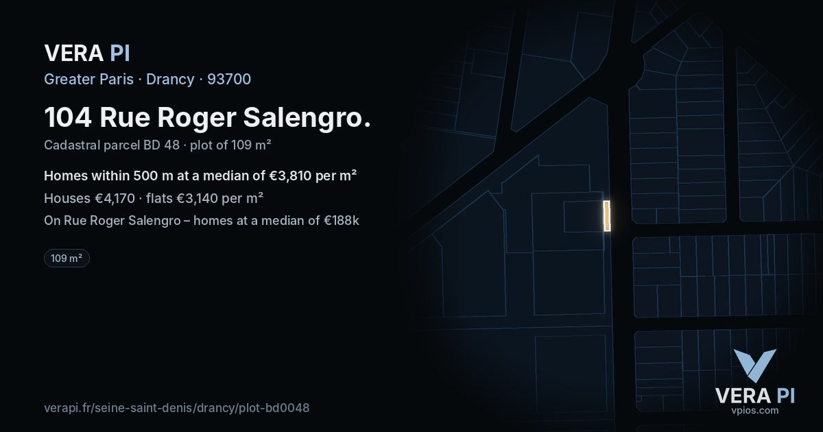 104 Rue Roger Salengro, Drancy at night – the plot lit, the parcels around coloured by the prices near them