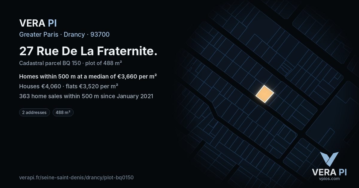 27 Rue De La Fraternite, Drancy at night – the plot lit, the parcels around coloured by the prices near them