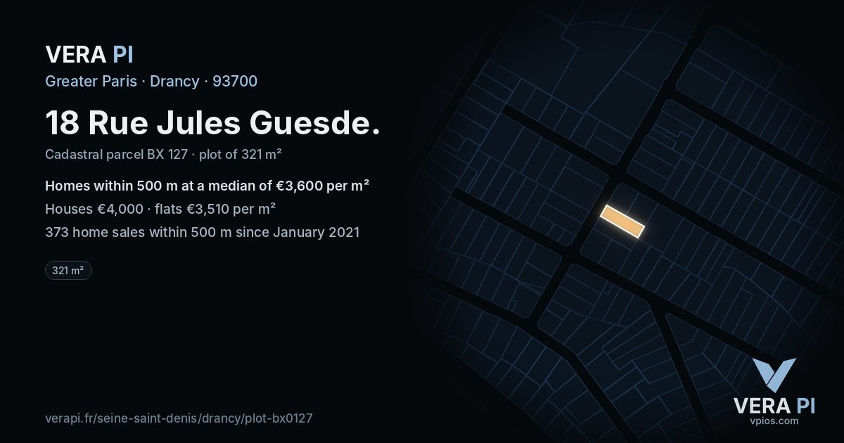 18 Rue Jules Guesde, Drancy at night – the plot lit, the parcels around coloured by the prices near them