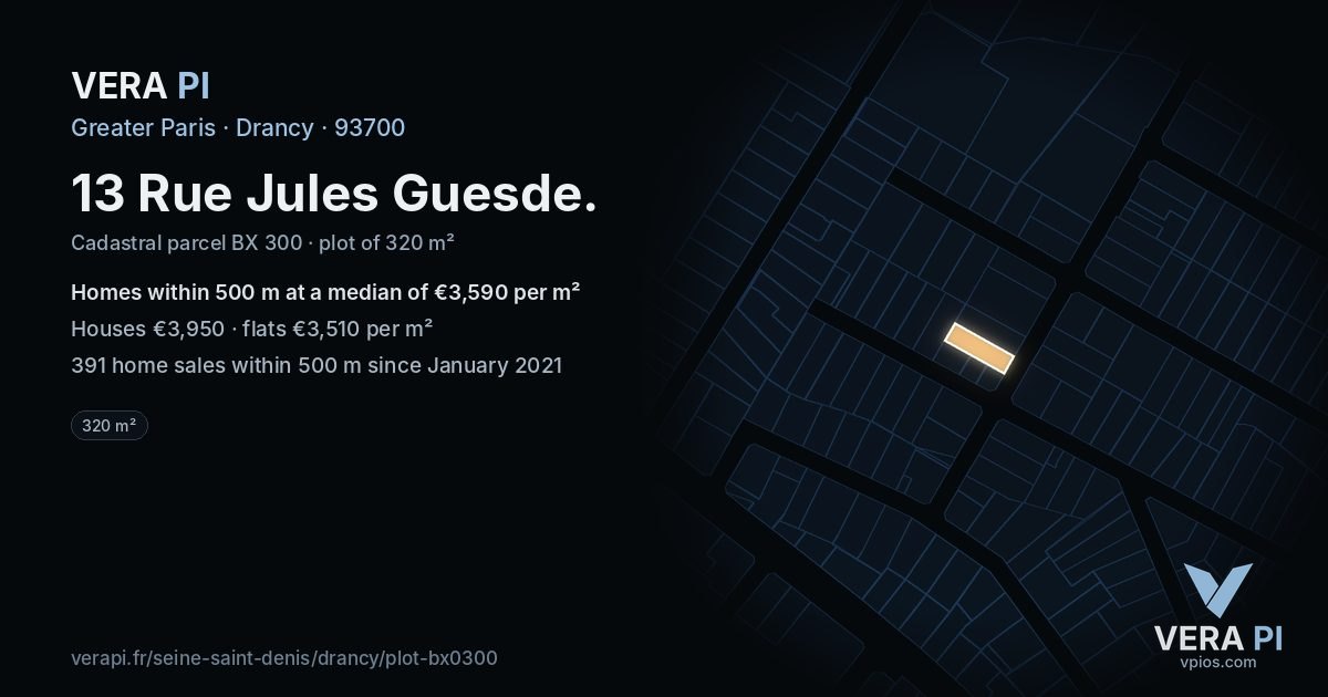 13 Rue Jules Guesde, Drancy at night – the plot lit, the parcels around coloured by the prices near them