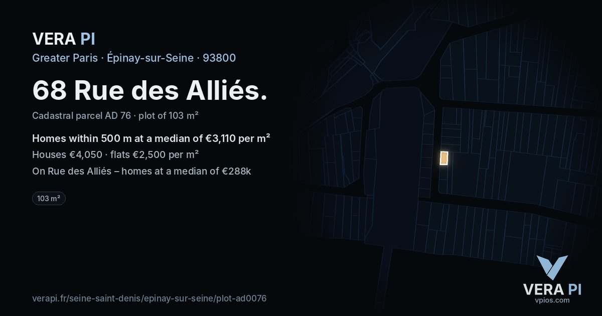 68 Rue des Alliés, Épinay-sur-Seine at night – the plot lit, the parcels around coloured by the prices near them