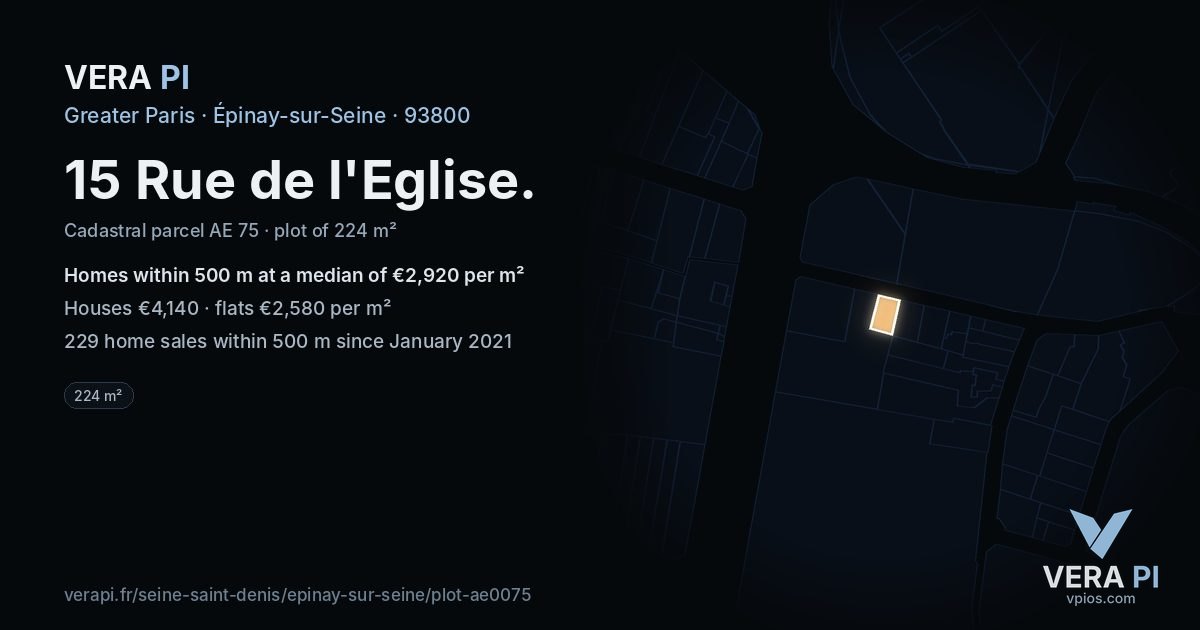 15 Rue de l'Eglise, Épinay-sur-Seine at night – the plot lit, the parcels around coloured by the prices near them