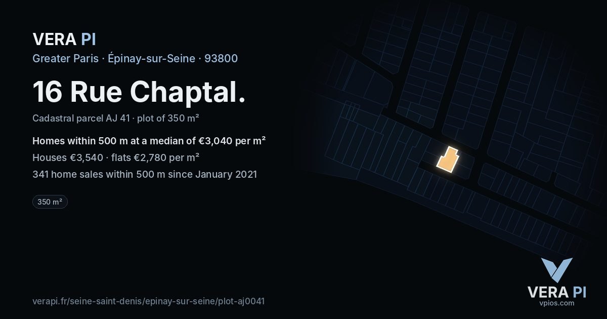 16 Rue Chaptal, Épinay-sur-Seine at night – the plot lit, the parcels around coloured by the prices near them