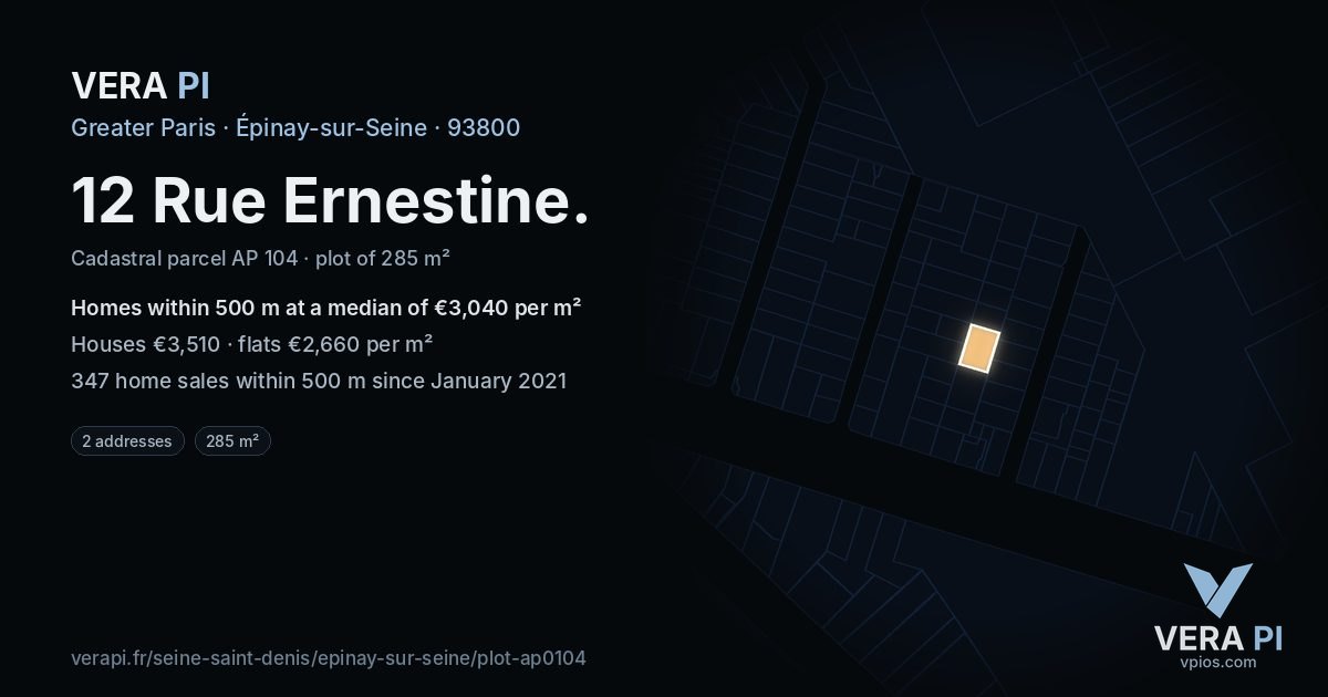 12 Rue Ernestine, Épinay-sur-Seine at night – the plot lit, the parcels around coloured by the prices near them