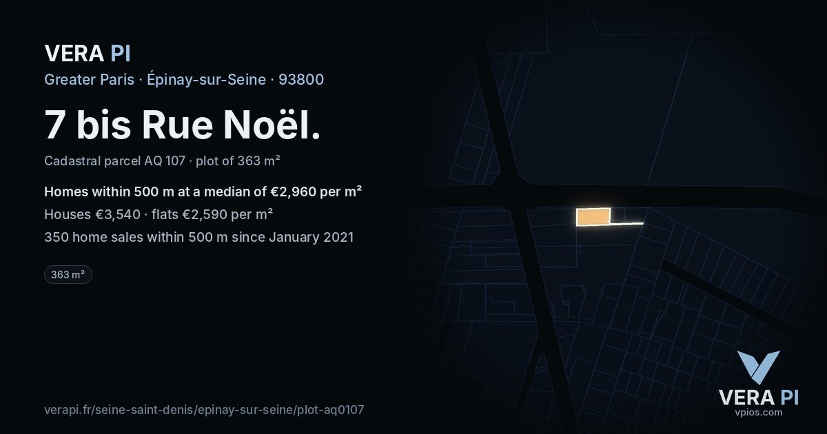7 bis Rue Noël, Épinay-sur-Seine at night – the plot lit, the parcels around coloured by the prices near them