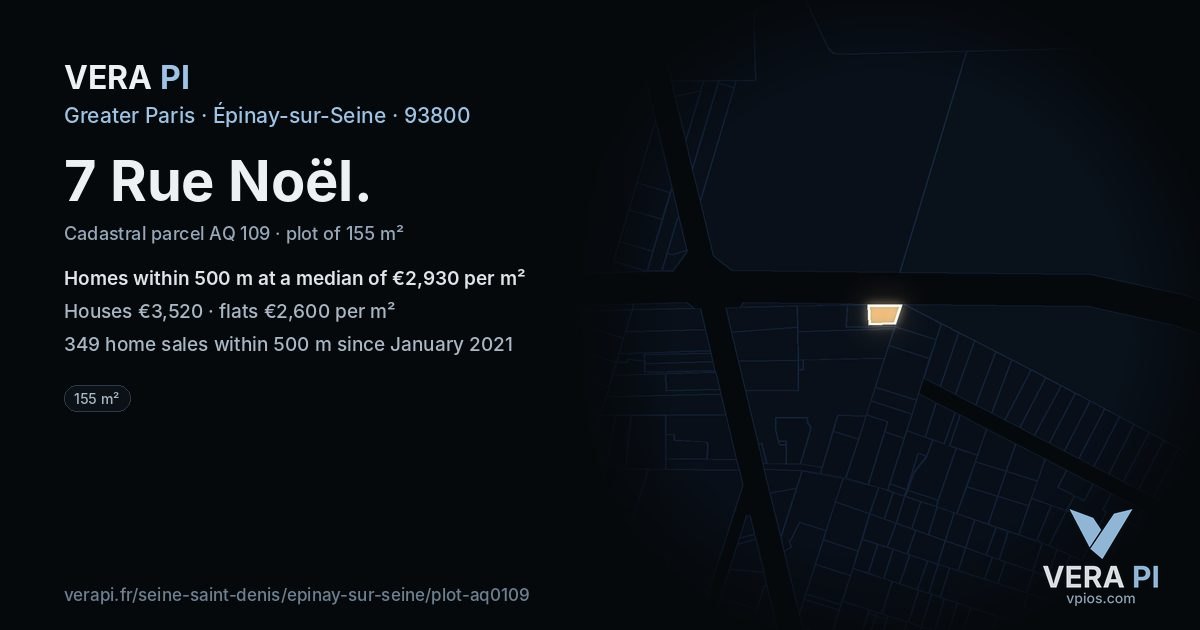 7 Rue Noël, Épinay-sur-Seine at night – the plot lit, the parcels around coloured by the prices near them