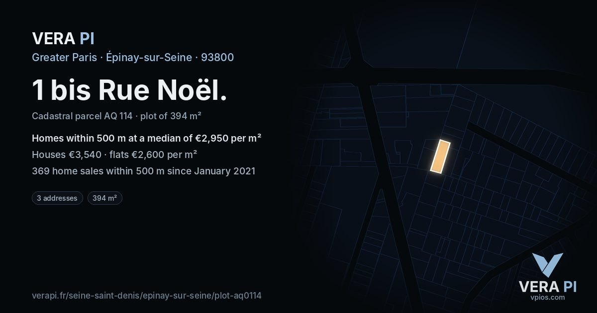1 bis Rue Noël, Épinay-sur-Seine at night – the plot lit, the parcels around coloured by the prices near them