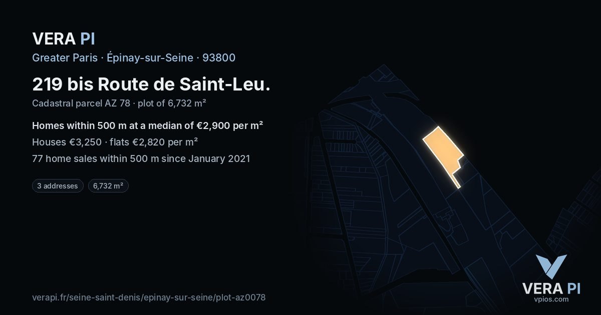 219 bis Route de Saint-Leu, Épinay-sur-Seine at night – the plot lit, the parcels around coloured by the prices near them