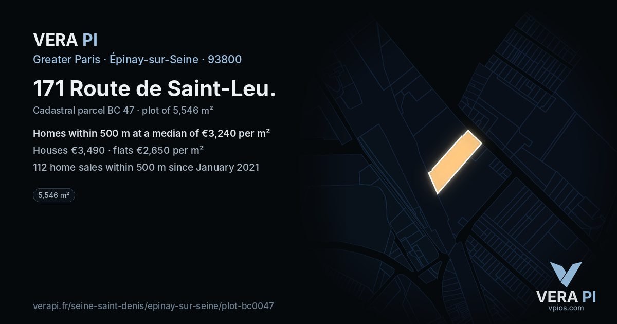 171 Route de Saint-Leu, Épinay-sur-Seine at night – the plot lit, the parcels around coloured by the prices near them