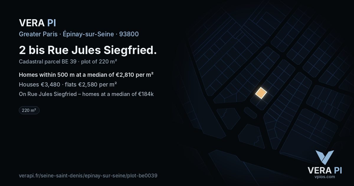 2 bis Rue Jules Siegfried, Épinay-sur-Seine at night – the plot lit, the parcels around coloured by the prices near them