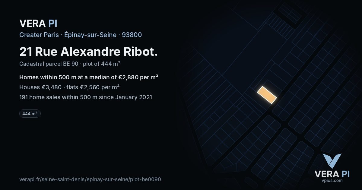 21 Rue Alexandre Ribot, Épinay-sur-Seine at night – the plot lit, the parcels around coloured by the prices near them