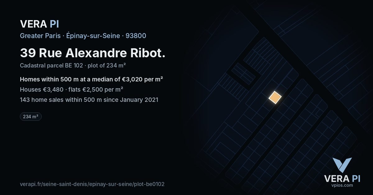 39 Rue Alexandre Ribot, Épinay-sur-Seine at night – the plot lit, the parcels around coloured by the prices near them