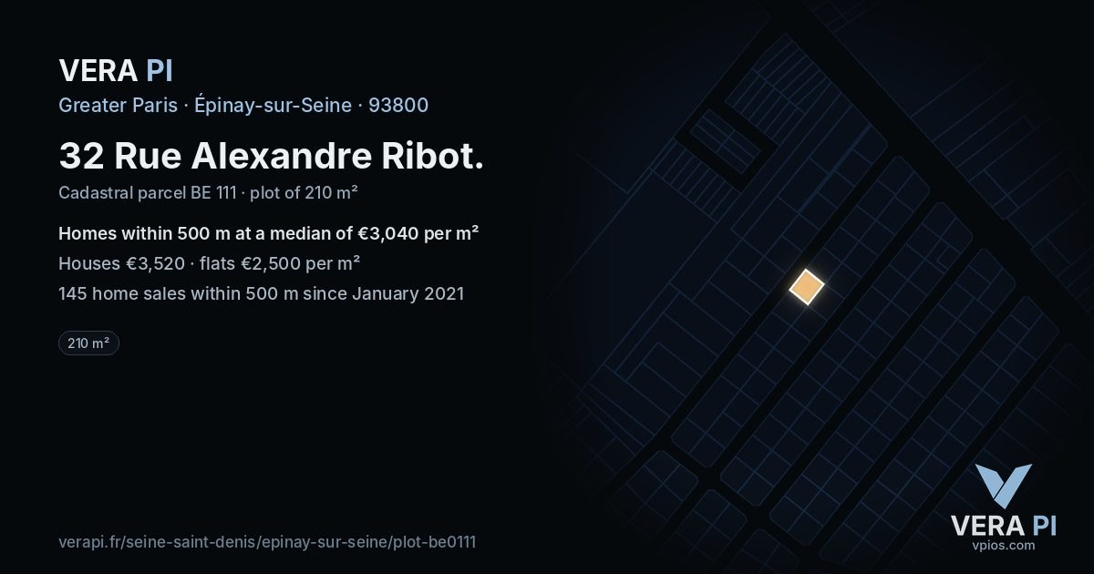 32 Rue Alexandre Ribot, Épinay-sur-Seine at night – the plot lit, the parcels around coloured by the prices near them