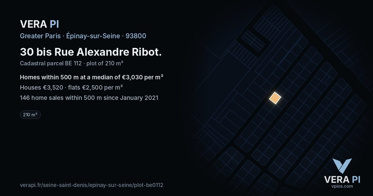 30 bis Rue Alexandre Ribot, Épinay-sur-Seine at night – the plot lit, the parcels around coloured by the prices near them