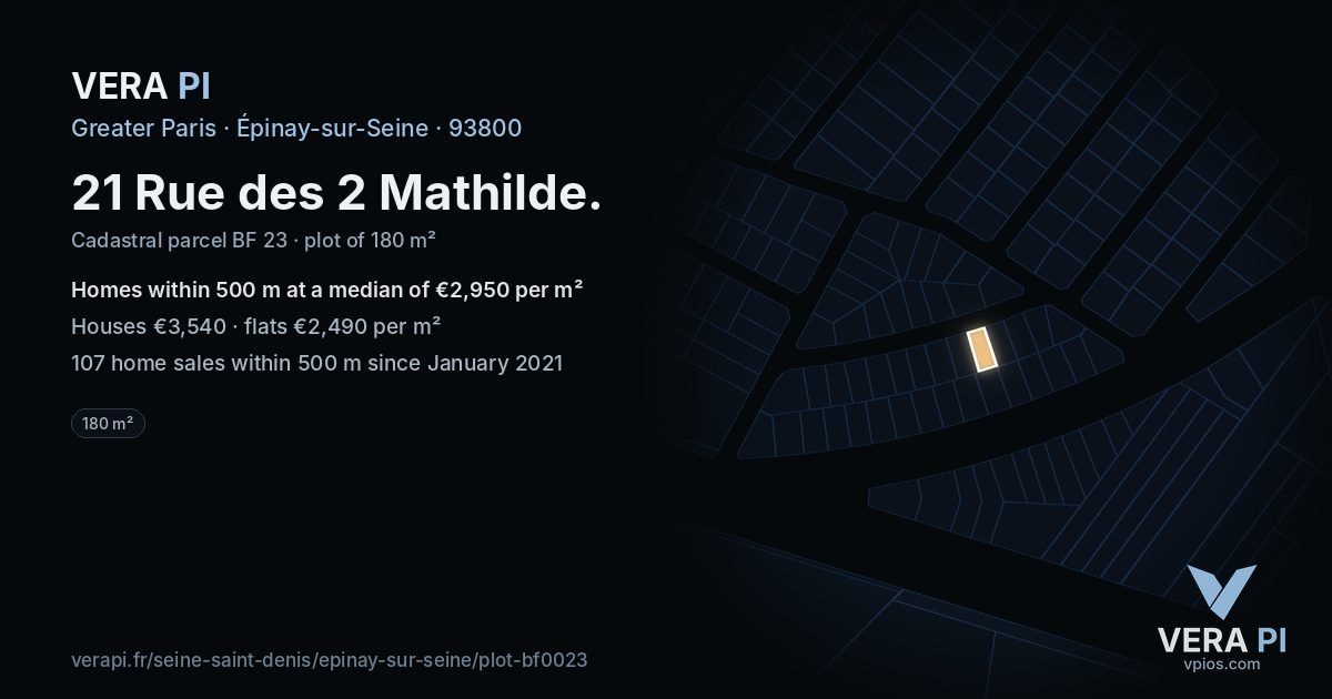 21 Rue des 2 Mathilde, Épinay-sur-Seine at night – the plot lit, the parcels around coloured by the prices near them