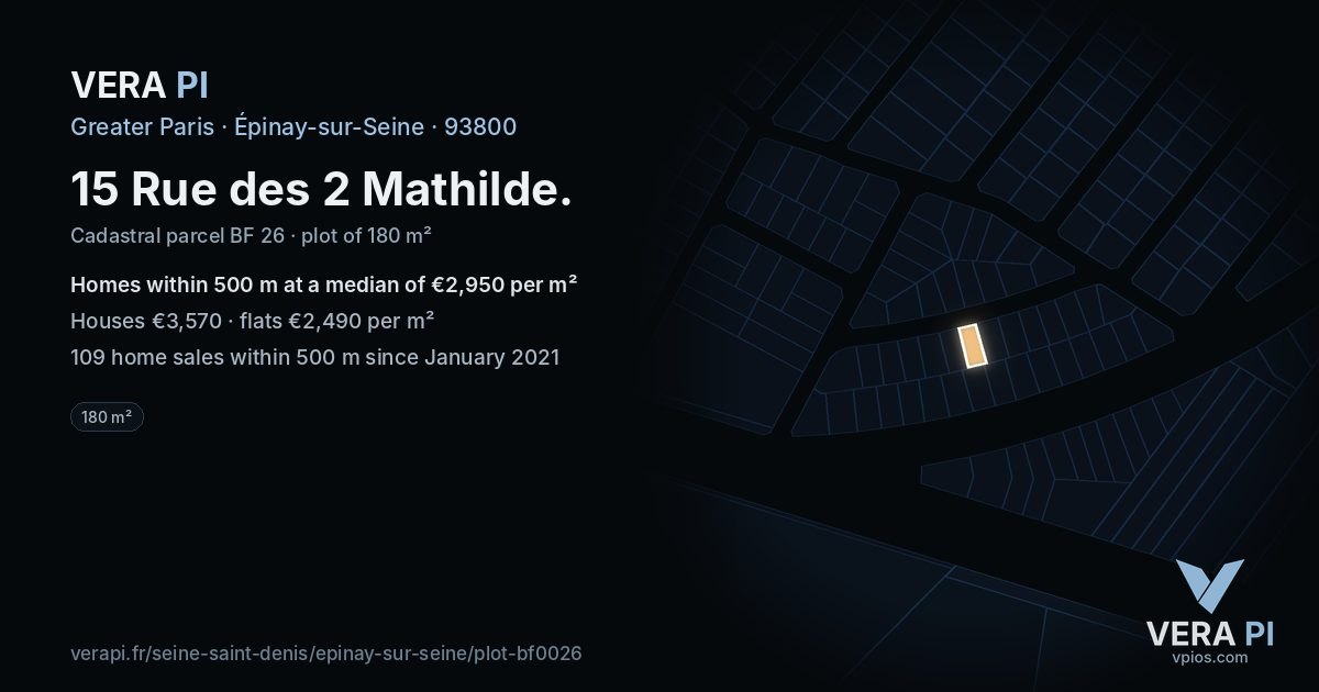 15 Rue des 2 Mathilde, Épinay-sur-Seine at night – the plot lit, the parcels around coloured by the prices near them