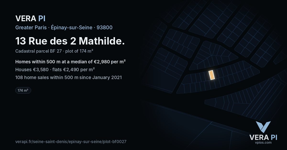 13 Rue des 2 Mathilde, Épinay-sur-Seine at night – the plot lit, the parcels around coloured by the prices near them