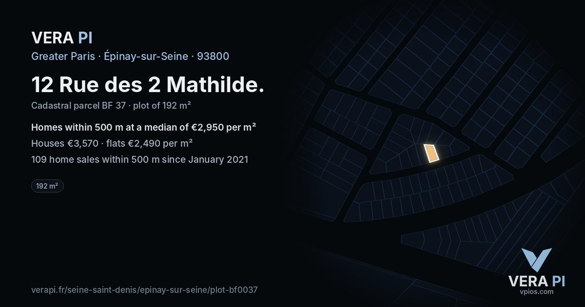 12 Rue des 2 Mathilde, Épinay-sur-Seine at night – the plot lit, the parcels around coloured by the prices near them
