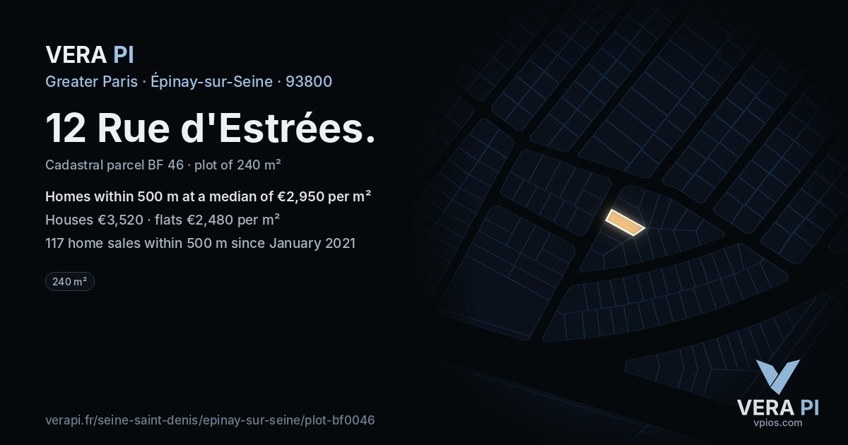 12 Rue d'Estrées, Épinay-sur-Seine at night – the plot lit, the parcels around coloured by the prices near them