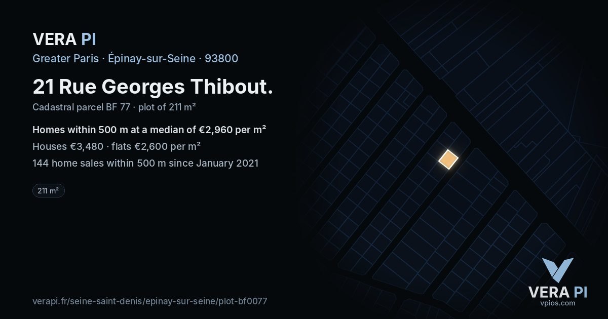 21 Rue Georges Thibout, Épinay-sur-Seine at night – the plot lit, the parcels around coloured by the prices near them