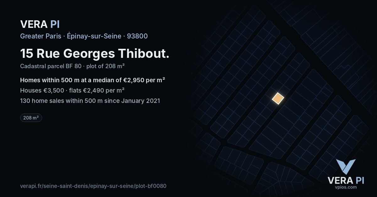15 Rue Georges Thibout, Épinay-sur-Seine at night – the plot lit, the parcels around coloured by the prices near them