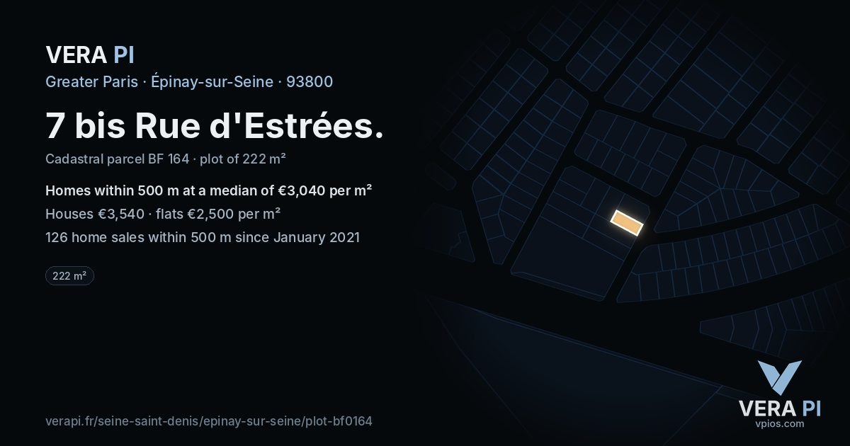 7 bis Rue d'Estrées, Épinay-sur-Seine at night – the plot lit, the parcels around coloured by the prices near them