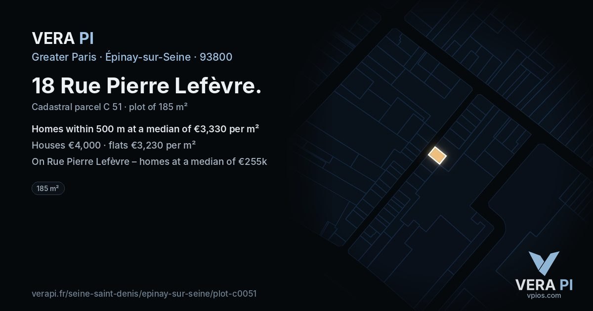 18 Rue Pierre Lefèvre, Épinay-sur-Seine at night – the plot lit, the parcels around coloured by the prices near them