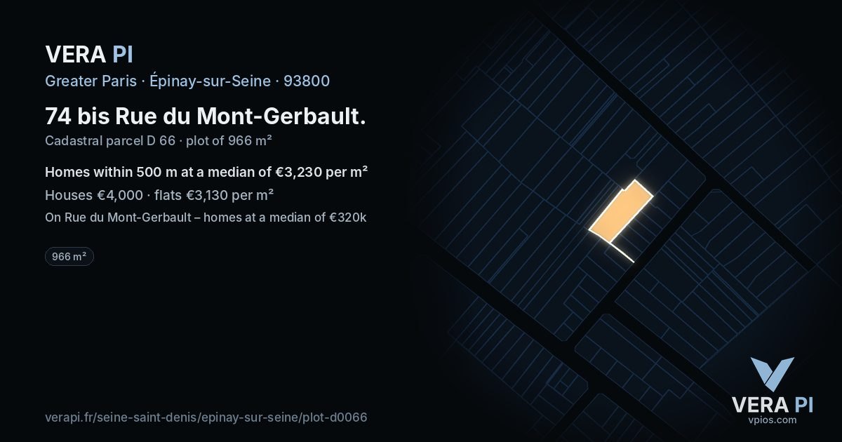 74 bis Rue du Mont-Gerbault, Épinay-sur-Seine at night – the plot lit, the parcels around coloured by the prices near them