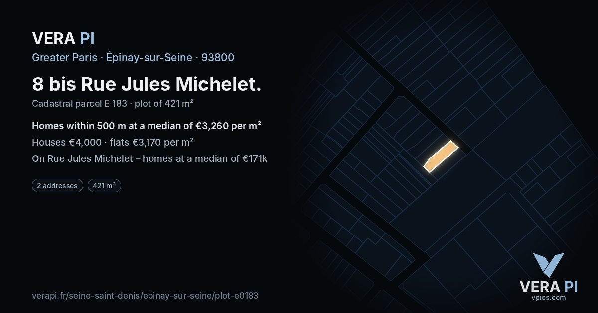 8 bis Rue Jules Michelet, Épinay-sur-Seine at night – the plot lit, the parcels around coloured by the prices near them