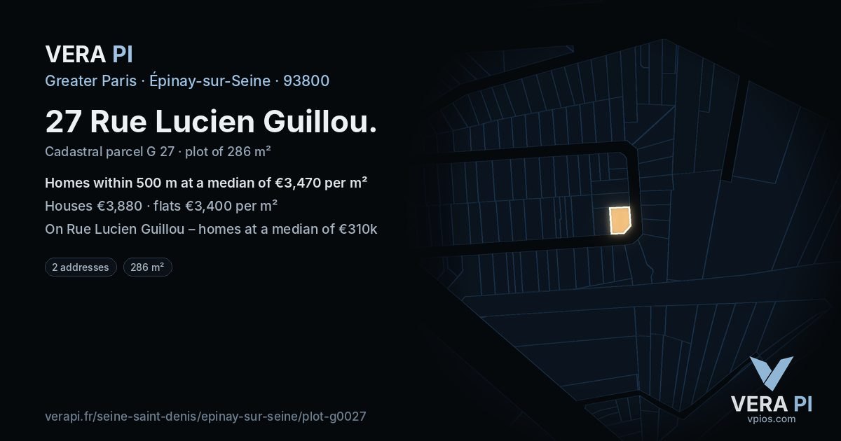 27 Rue Lucien Guillou, Épinay-sur-Seine at night – the plot lit, the parcels around coloured by the prices near them