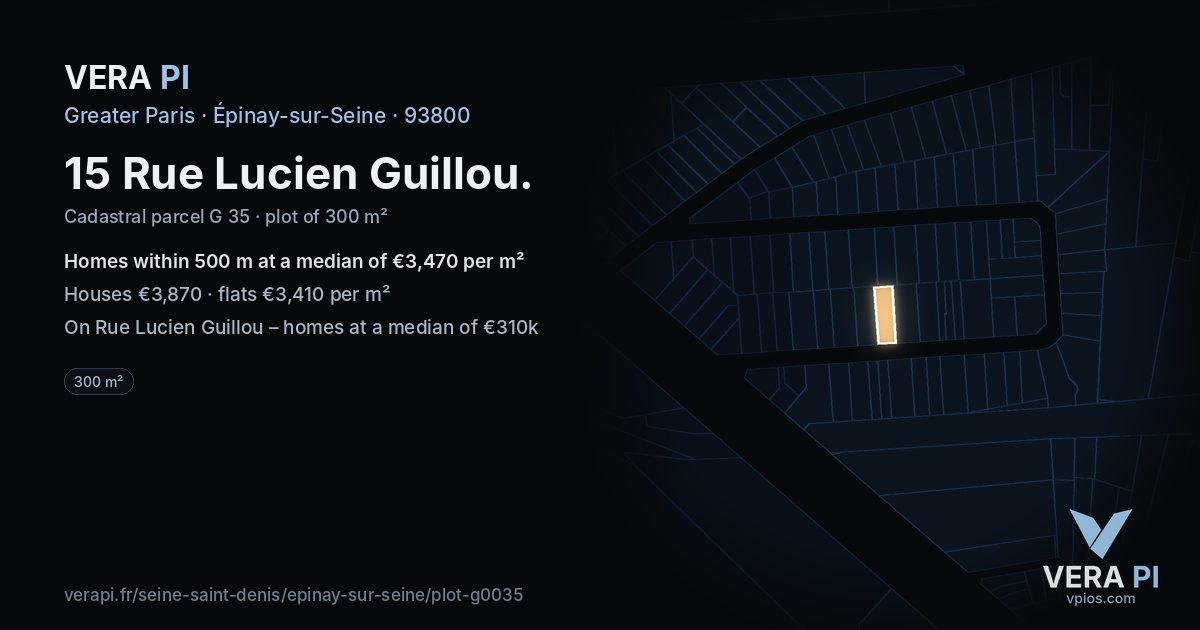 15 Rue Lucien Guillou, Épinay-sur-Seine at night – the plot lit, the parcels around coloured by the prices near them