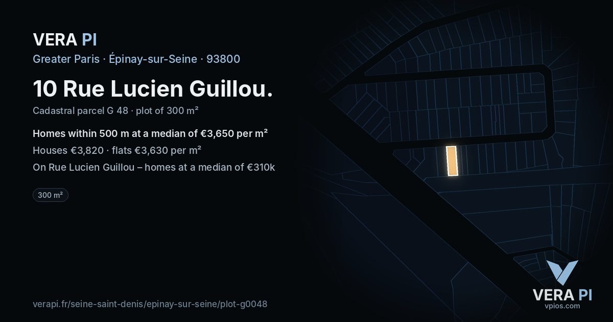 10 Rue Lucien Guillou, Épinay-sur-Seine at night – the plot lit, the parcels around coloured by the prices near them