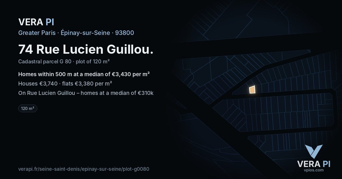 74 Rue Lucien Guillou, Épinay-sur-Seine at night – the plot lit, the parcels around coloured by the prices near them