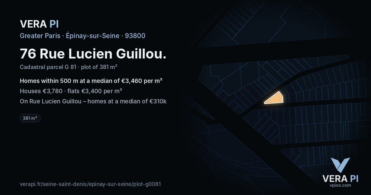 76 Rue Lucien Guillou, Épinay-sur-Seine at night – the plot lit, the parcels around coloured by the prices near them