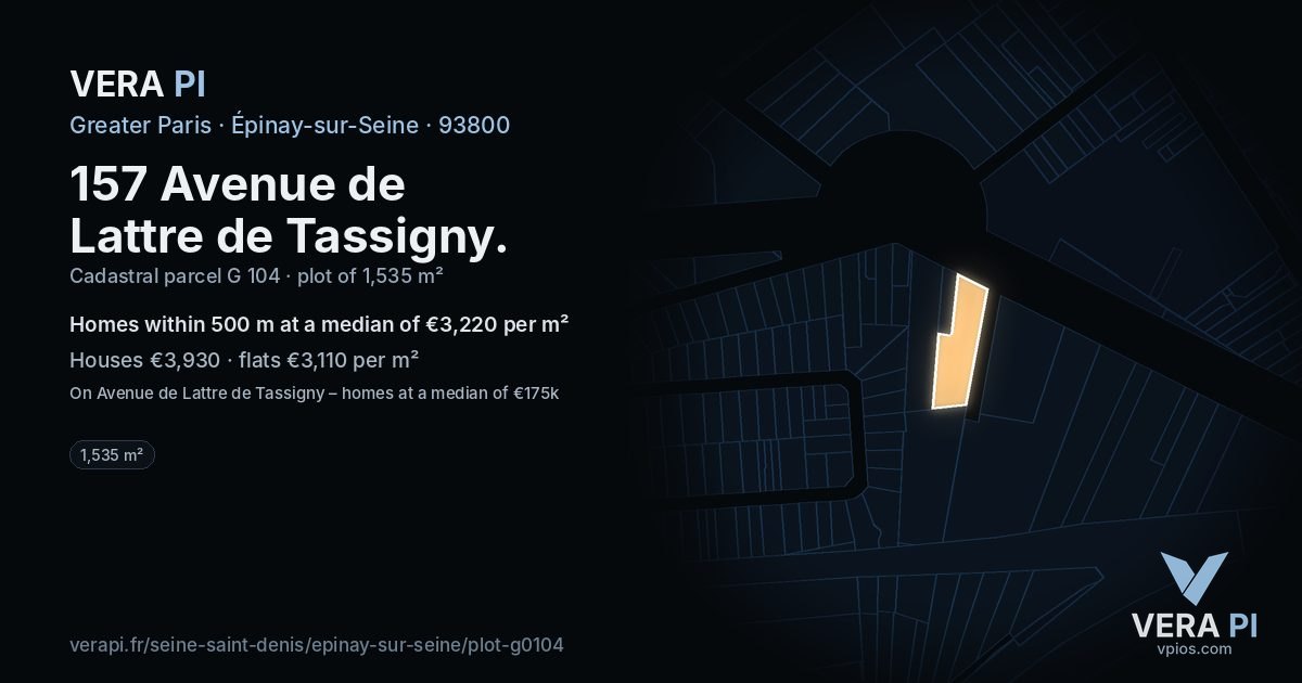157 Avenue de Lattre de Tassigny, Épinay-sur-Seine at night – the plot lit, the parcels around coloured by the prices near them