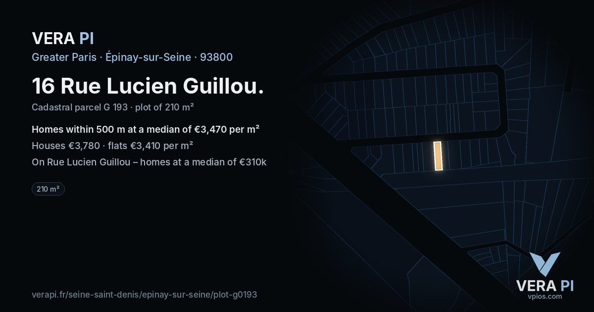 16 Rue Lucien Guillou, Épinay-sur-Seine at night – the plot lit, the parcels around coloured by the prices near them