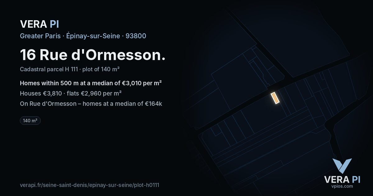 16 Rue d'Ormesson, Épinay-sur-Seine at night – the plot lit, the parcels around coloured by the prices near them