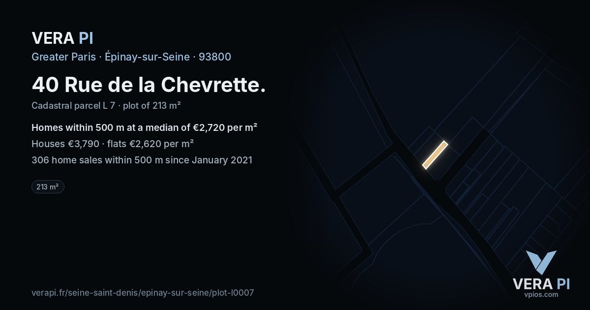 40 Rue de la Chevrette, Épinay-sur-Seine at night – the plot lit, the parcels around coloured by the prices near them