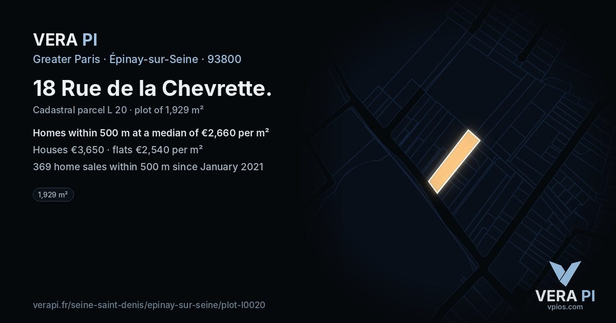 18 Rue de la Chevrette, Épinay-sur-Seine at night – the plot lit, the parcels around coloured by the prices near them