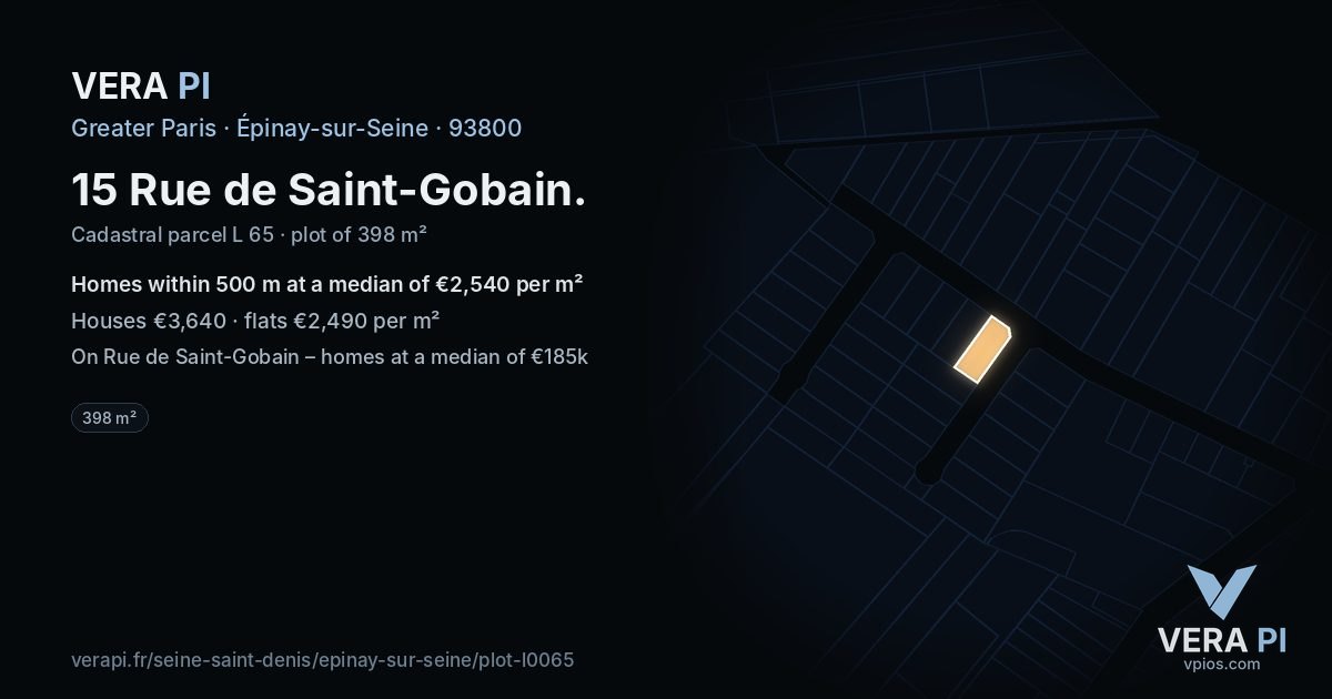 15 Rue de Saint-Gobain, Épinay-sur-Seine at night – the plot lit, the parcels around coloured by the prices near them