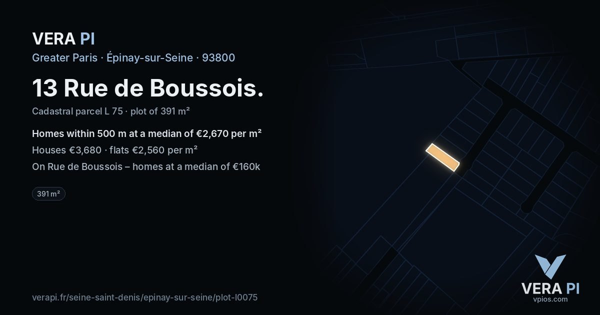 13 Rue de Boussois, Épinay-sur-Seine at night – the plot lit, the parcels around coloured by the prices near them
