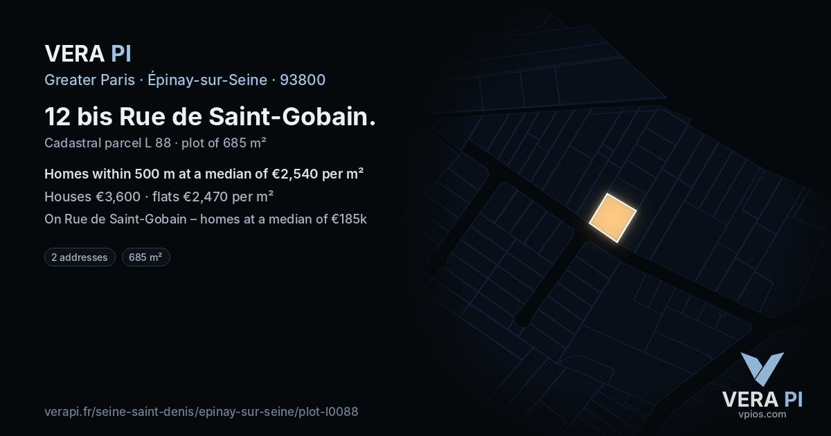 12 bis Rue de Saint-Gobain, Épinay-sur-Seine at night – the plot lit, the parcels around coloured by the prices near them