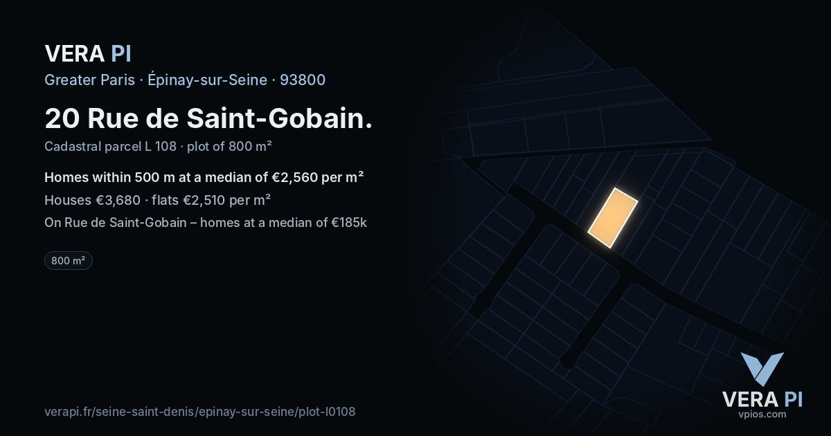20 Rue de Saint-Gobain, Épinay-sur-Seine at night – the plot lit, the parcels around coloured by the prices near them