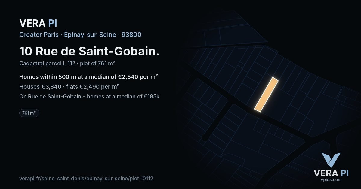 10 Rue de Saint-Gobain, Épinay-sur-Seine at night – the plot lit, the parcels around coloured by the prices near them