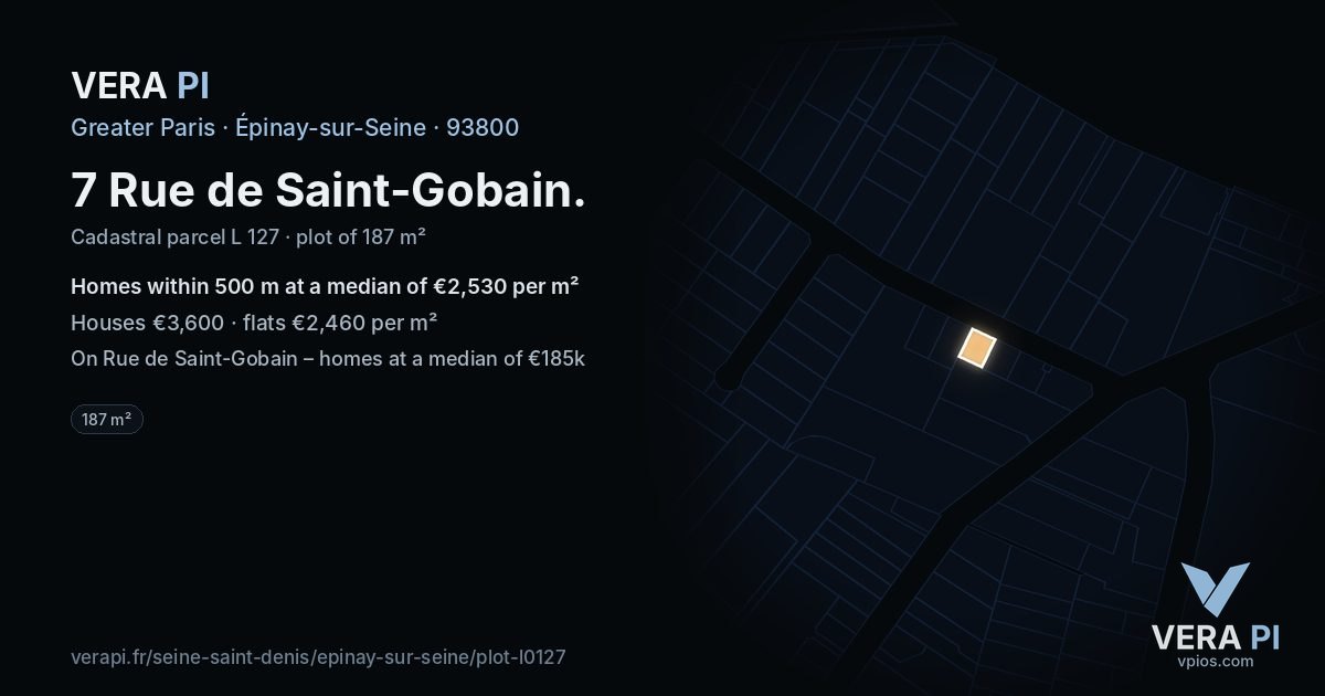 7 Rue de Saint-Gobain, Épinay-sur-Seine at night – the plot lit, the parcels around coloured by the prices near them
